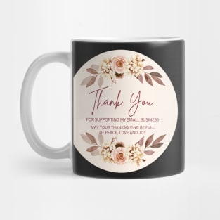 ThanksGiving - Thank You for supporting my small business Sticker 19 Mug